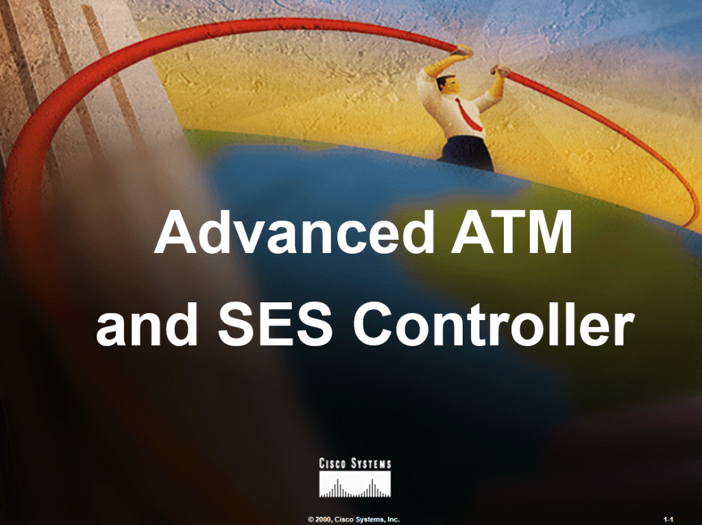 思科认证PPT Advanced ATM and SES Controller的图片